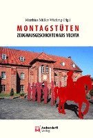 bokomslag Montagstuten: Zeughaus-Geschichten Aus Vechta.ALS Beitrag Zu 25 Jahren Museum Und 'Freunde Des Museums Im Zeughaus Vechta (1997-2022