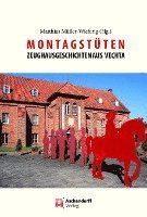 Montagstuten: Zeughaus-Geschichten Aus Vechta.ALS Beitrag Zu 25 Jahren Museum Und 'Freunde Des Museums Im Zeughaus Vechta (1997-2022 1