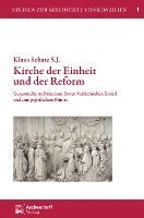 bokomslag Kirche Der Einheit Und Der Reform: Gesammelte Aufsatze Zum Ersten Vatikanischen Konzil Und Zum Papstlichem Primat