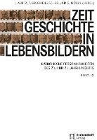 Zeitgeschichte in Lebensbildern, Band 13: Katholische Personlichkeiten Des 20. Und 21. Jahrhunderts 1