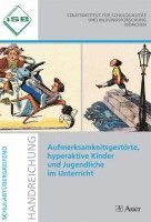 bokomslag Aufmerksamkeitsgestörte, hyperaktive Kinder und Jugendliche im Unterricht