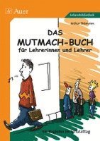bokomslag Das Mutmach-Buch für Lehrerinnen und Lehrer