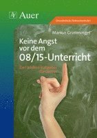 bokomslag Keine Angst vor dem 08/15-Unterricht