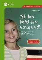 bokomslag Ich bin bald ein Schulkind!