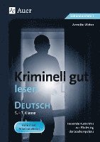 Kriminell gut lesen. Deutsch 5.-7. Klasse 1