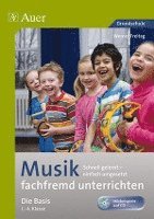 bokomslag Musik fachfremd unterrichten - Die Basis 1-4