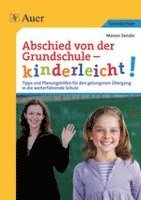 bokomslag Abschied von der Grundschule - kinderleicht!