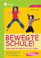bokomslag Bewegte Schule! Spiele und Übungen für die 1./2. Klasse