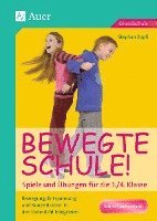 bokomslag Bewegte Schule! Spiele und Übungen für die 3./4. Klasse