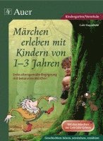 bokomslag Märchen erleben mit Kindern von 1-3 Jahren