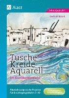 bokomslag Tusche - Kreide - Aquarell im Kunstunterricht