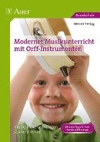 bokomslag Moderner Musikunterricht mit Orff-Instrumenten