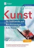 Kunst für Fachfremde und Berufseinsteiger Kl. 5-6