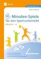 bokomslag 45-Minuten-Spiele für den Sportunterricht 5.-12. Klasse