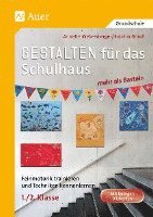 Gestalten für das Schulhaus - mehr als Basteln 1/2 1