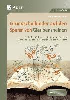 bokomslag Grundschulkinder auf den Spuren von Glaubenshelden