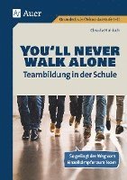 bokomslag You'll never walk alone: Teambildung in der Schule