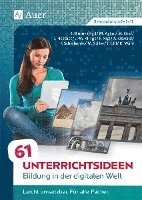 61 Unterrichtsideen Bildung in der digitalen Welt 1