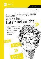 Besser interpretieren lernen im Lateinunterricht 1