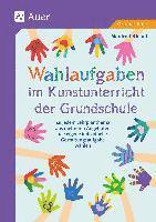 bokomslag Wahlaufgaben im Kunstunterricht der Grundschule