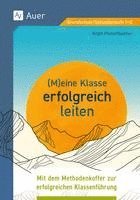 Birgit Pfatschbacher - Meine Klasse erfolgreich leiten, Häftad