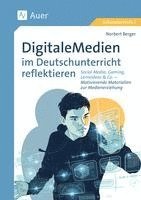 bokomslag Digitale Medien im Deutschunterricht reflektieren