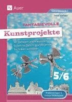 bokomslag Fantasievolle Kunstprojekte 5-6
