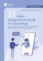 Michael Busch, Christian Köhler - 33 Ideen textgenerierende KI im Schulalltag, Häftad