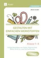 bokomslag Gestalten mit einfachen Werkstoffen - Klasse 1-4