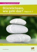 bokomslag Glücklichsein, wie geht das? - Klasse 5-7