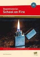bokomslag Begleitmaterial: School on Fire (Niveau B1)