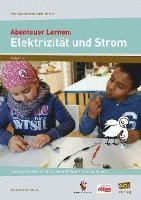 bokomslag Abenteuer Lernen: Elektrizität und Strom. Mini-Experimentierkurse mit Pep!