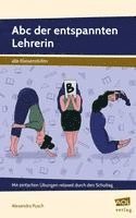 Alexandra Pusch - Abc der entspannten Lehrerin, Häftad. Tillgänglighet: Lägg i varukorg