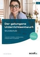 bokomslag Der gelungene Unterrichtsentwurf: Grundschule