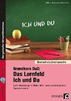 Grundkurs DaZ: Das Lernfeld 'Ich und Du' 1