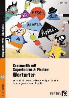 bokomslag Grammatik mit Superhelden & Piraten: Wortarten