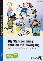 Iris Vollstedt - Die Wahrnehmung schulen mit Bewegung, Häftad