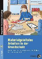 Materialgeleitetes Arbeiten in der Grundschule 1