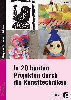 bokomslag In 20 bunten Projekten durch die Kunsttechniken