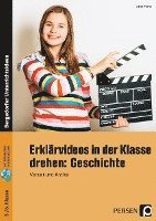 bokomslag Erklärvideos in der Klasse drehen: Geschichte 5/6