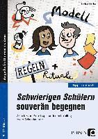 Schwierigen Schülern souverän begegnen - Sek 1