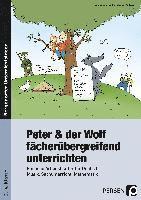 bokomslag Peter und der Wolf fächerübergreifend unterrichten