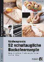 Denise Reinholdt - Küchenpraxis: 52 schultaugliche Backofenrezepte, Häftad