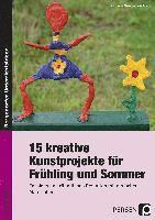 bokomslag 15 kreative Kunstprojekte für Frühling und Sommer
