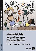 Michaela Bonnkirch, Petra Proßowsky - Kinderleichte Yoga-Übungen für alle Fächer, Häftad