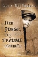 Luca Di Fulvio - Der Junge, der Träume schenkte, Häftad