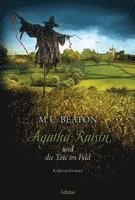 bokomslag Agatha Raisin 04 und die Tote im Feld