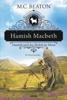 M. C. Beaton - Hamish Macbeth und das Skelett im Moor, Häftad