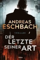Andreas Eschbach - Der Letzte seiner Art, Häftad