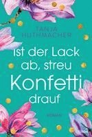 Ist der Lack ab, streu Konfetti drauf 1